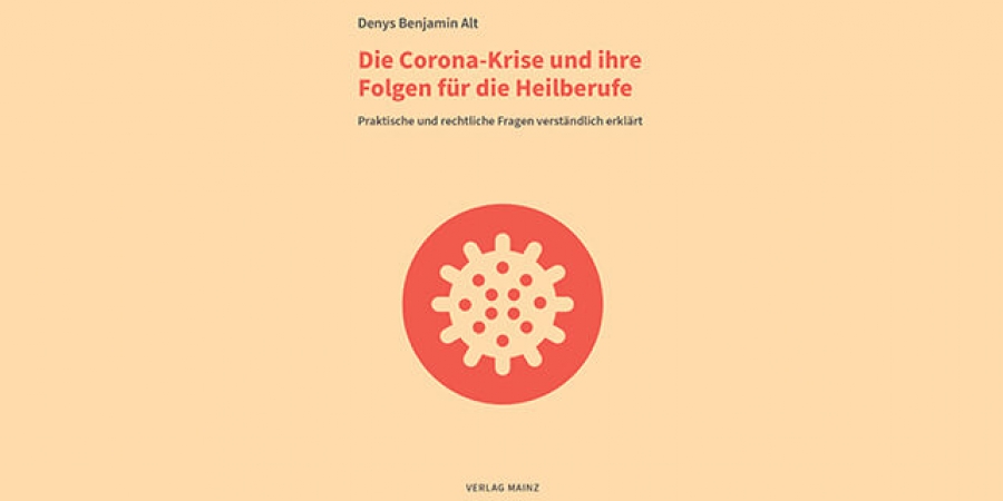 Buchempfehlung: Die Corona-Krise und ihre Folgen für die Heilberuf von  Denys Benjamin Alt